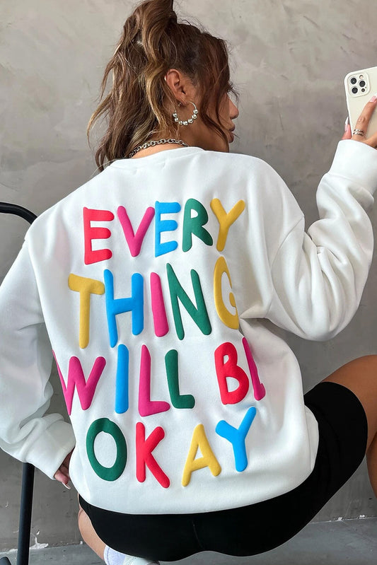 White Everything Will Be Okay Letter Print Sweatshirt